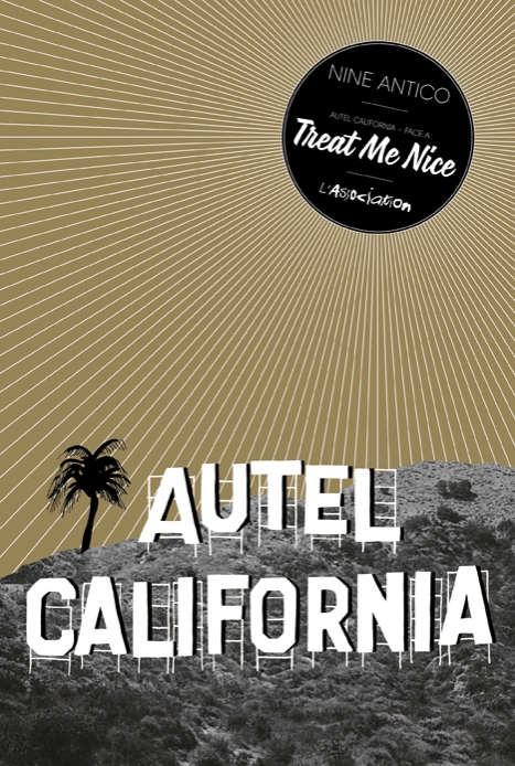 AUTEL CALIFORNIA, FACE A: TREAT ME NICE