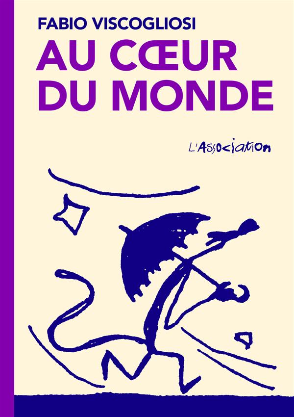 AU COEUR DU MONDE [NOUVELLE EDITION]