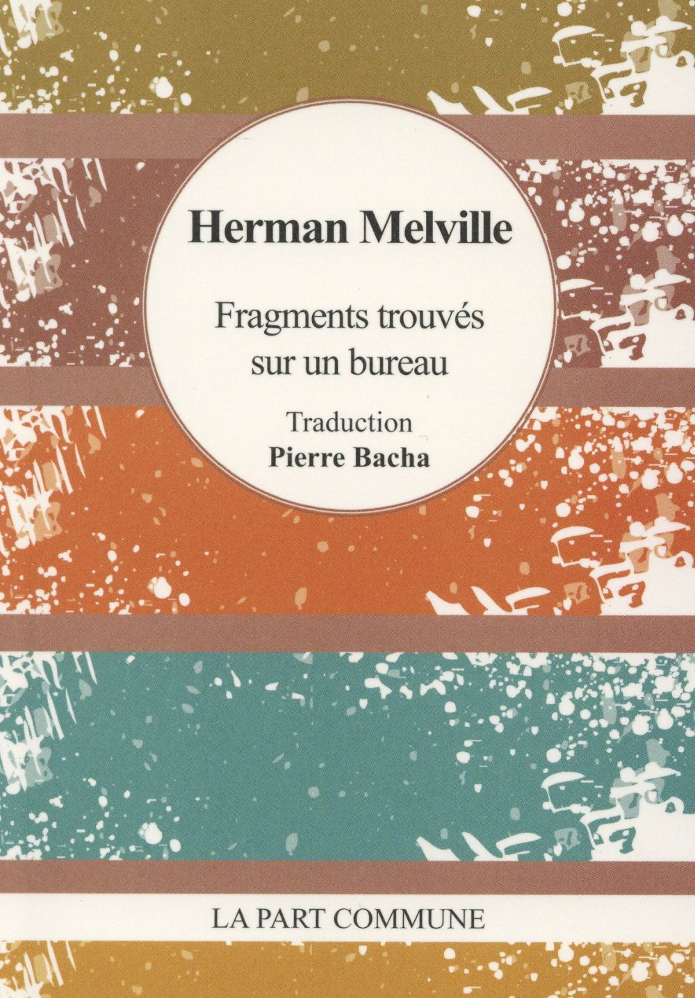 FRAGMENTS TROUVES SUR UN BUREAU