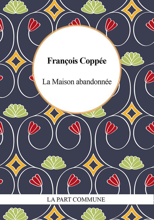 LA MAISON ABANDONNEE