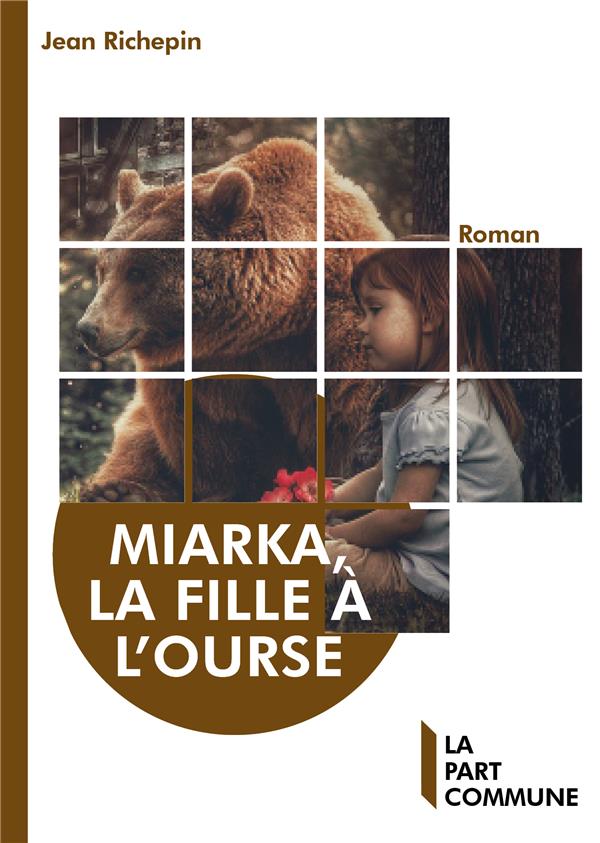 MIARKA, LA FILLE A L'OURSE