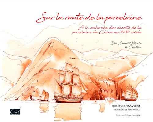 SUR LA ROUTE DE LA PORCELAINE. A LA RECHERCHE DES