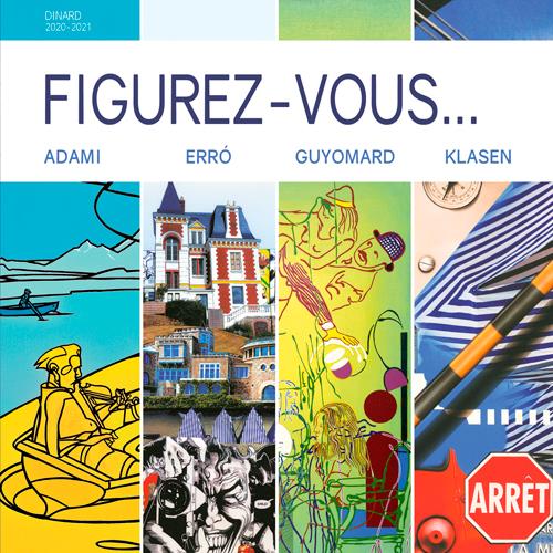 FIGUREZ-VOUS... ADAMI, ERRO, KLASEN, GUYOMARD