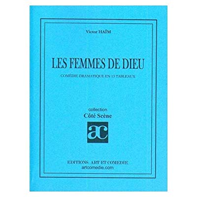 FEMMES DE DIEU - COMEDIE DRAMATIQUE EN 13 TABLE