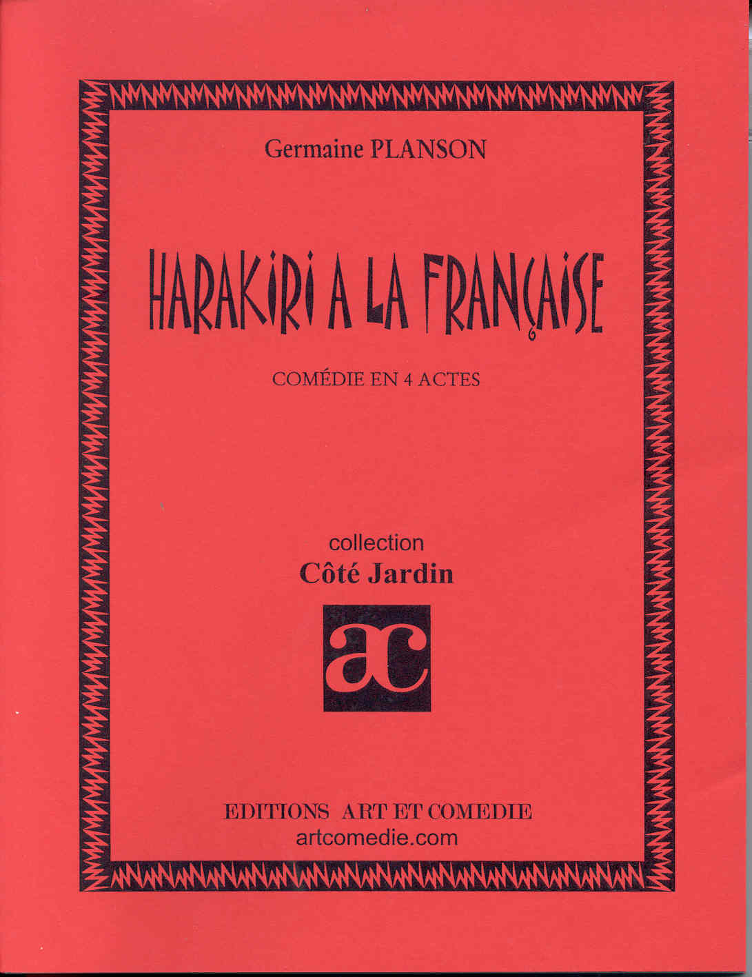 HARAKIRI A LA FRANCAISE - COMEDIE EN QUATRE ACTES