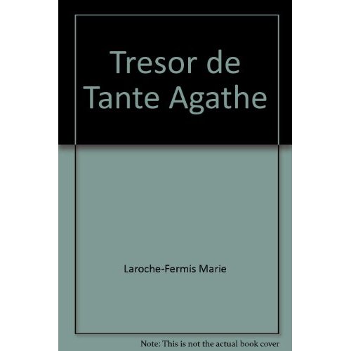 LE TRESOR DE TANTE AGATHE - COMEDIE EN DEUX ACTES