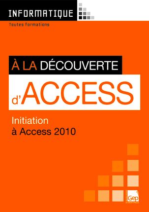 A LA DECOUVERTE D'ACCESS 2010 (POCHETTE + LIVRET)