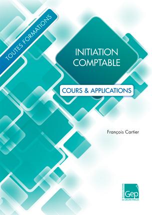 INITIATION COMPTABLE- COURS + APPLICATIONS ELEVE