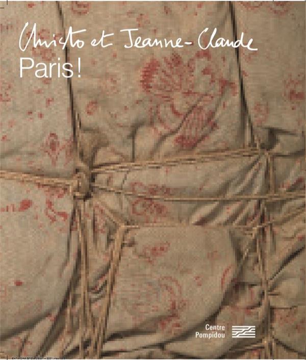 CHRISTO ET JEANNE-CLAUDE, PARIS / CATALOGUE DE L'EXPOSITION
