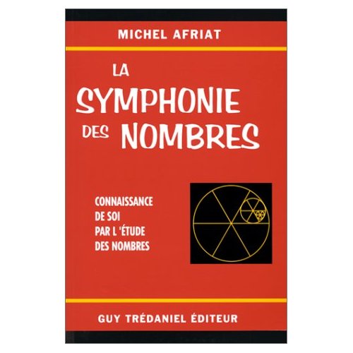 LA SYMPHONIE DES NOMBRES - CONNAISSANCE DE SOIR PAR L'ETUDE DES NOMBRES