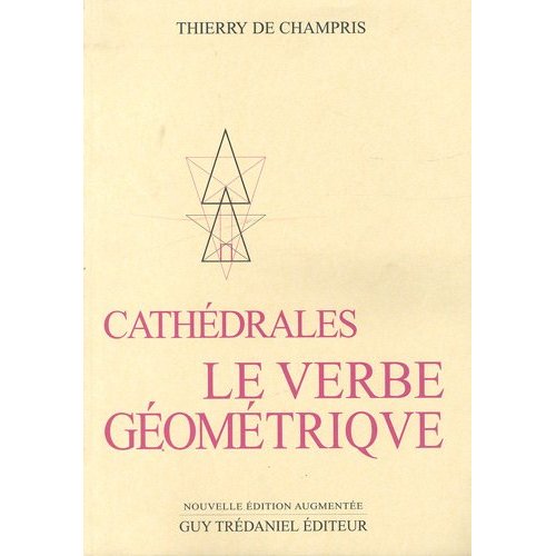 CATHEDRALES : LE VERBE GEOMETRIQUE