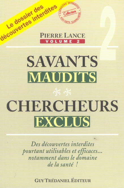 SAVANTS MAUDITS, CHERCHEURS EXCLUS - TOME 2