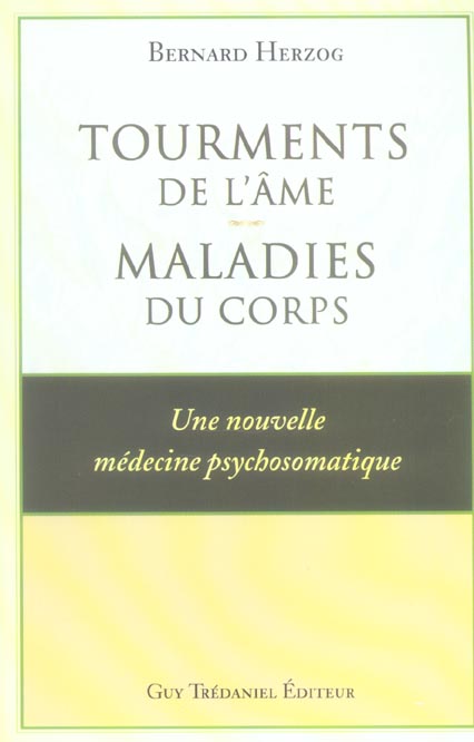 TOURMENTS DE L'AME : MALADIES DU CORPS