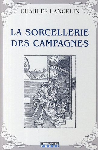 LA SORCELLERIE DES CAMPAGNES