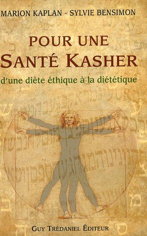 POUR UNE SANTE KASHER - D'UNE DIETE ETHIQUE A LA DIETETIQUE