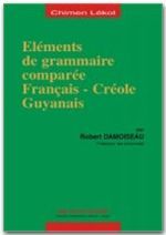 ELEMENTS DE GRAMMAIRE COMPAREE FRANCAIS-CREOLE GUYANAIS
