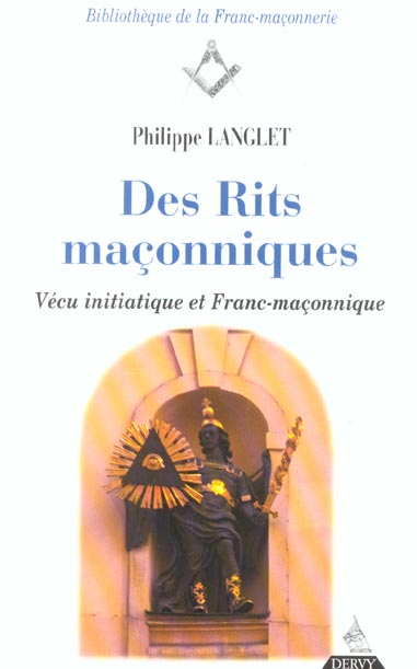 DES RITS MACONNIQUES, VOLUME 1