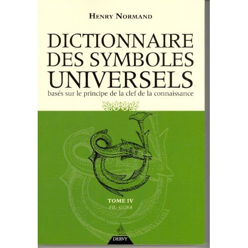 LE DICTIONNAIRE DES SYMBOLES UNIVERSELS - TOME 4