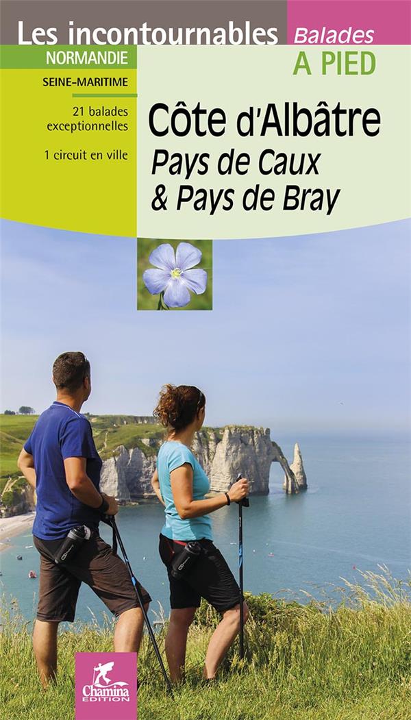 COTE D'ALBATRE PAYS DE CAUX & PAYS DE BRAY