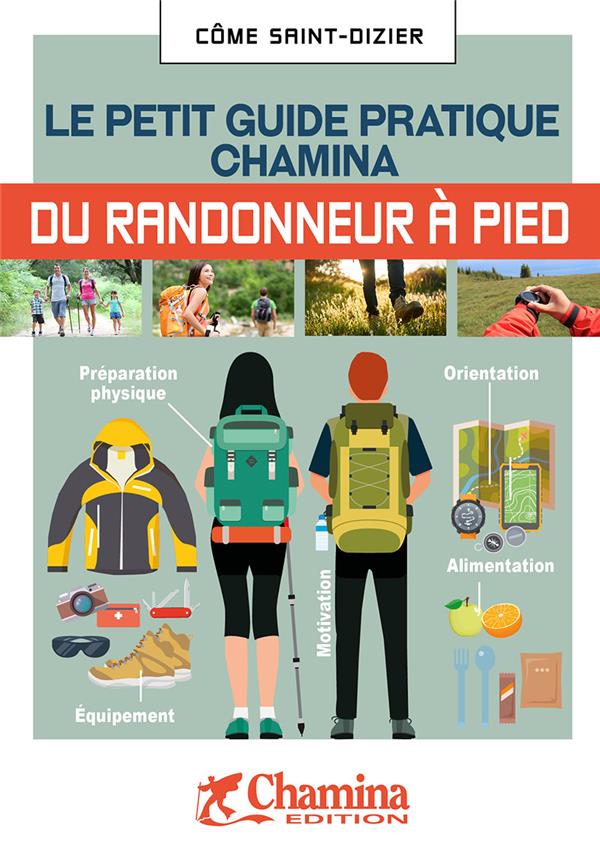 RANDONNEUR A PIED LE PETIT GUIDE PRATIQUE