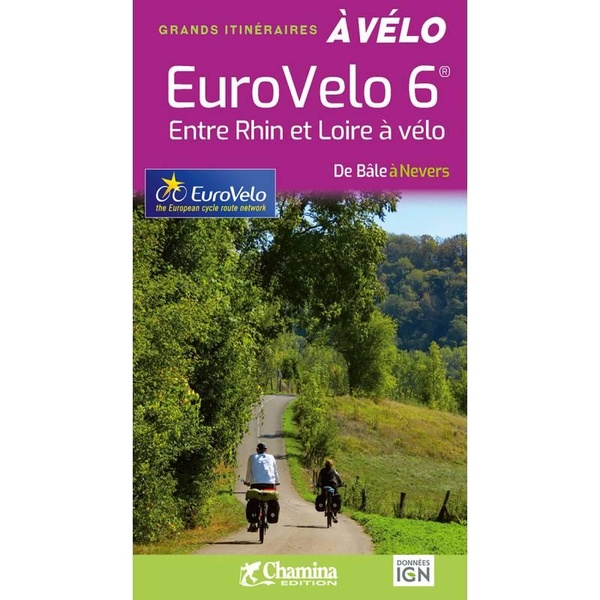 EUROVELO 6 ENTRE RHIN ET LOIRE A VELO DE BALE A NEVERS