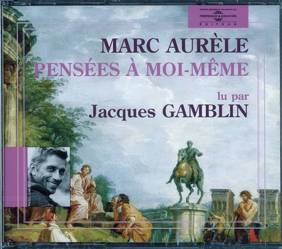 PENSEES A MOI-MEME LU PAR JACQUES GAMBLIN