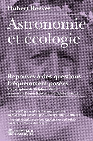 ASTRONOMIE ET ECOLOGIE - REPONSES A DES QUESTIONS FREQUEMMENT POSEES - TRANSCRIPTION DE DELPHINE VIA