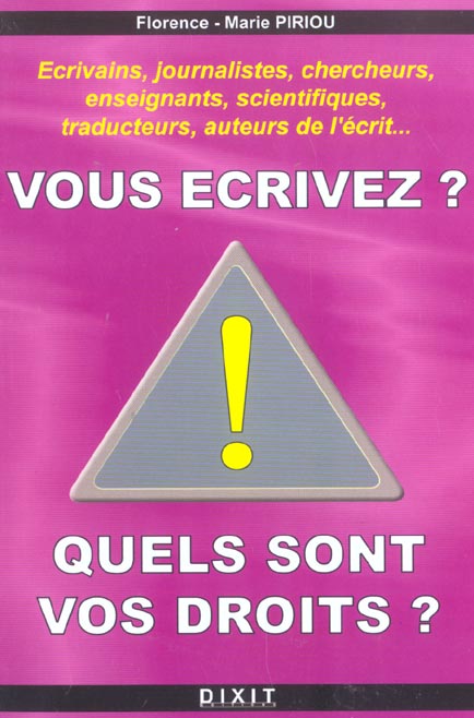 VOUS ECRIVEZ ? QUELS SONT VOS DROITS ?