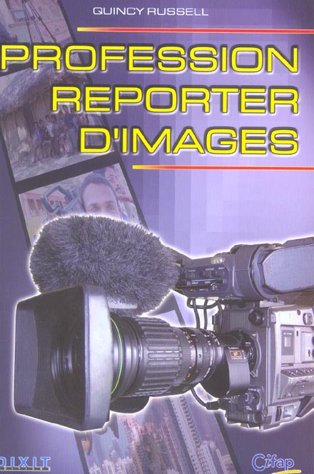 PROFESSION : REPORTER D'IMAGES