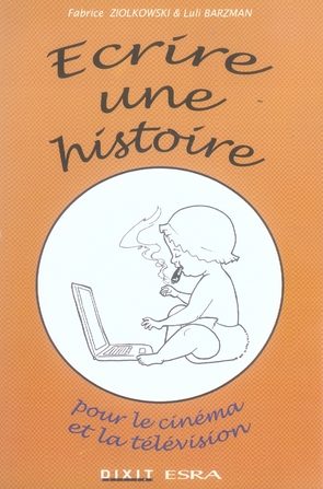 ECRIRE UNE HISTOIRE