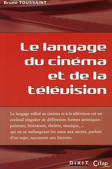 LE LANGUAGE DU CINEMA ET DE LA TELEVISION