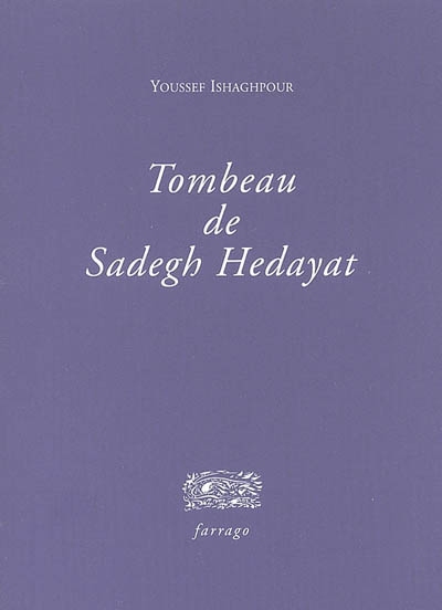 TOMBEAU DE SADEGH HEDAYAT