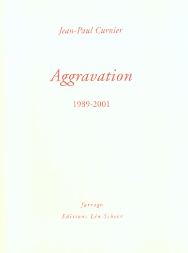 AGGRAVATION 1989-2001
