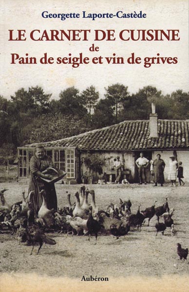 CARNET DE CUISINE DE PAIN DE SEIGLE ET VIN DE GRIVES