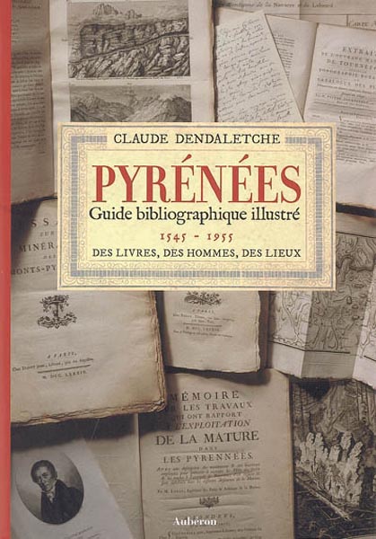PYRENEES - GUIDE BIBLIOGRAPHIQUE ILLUSTRE (1545-1955)