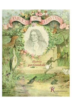 FABLES ILLUSTREES PAR GRANDVILLE
