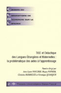 CAHIERS DU LABORATOIRE DE RECHERCHE SUR LE LANGAGE, N 2 JANV. 2008. T ICE ET DIDACTIQUE DES LANGUES