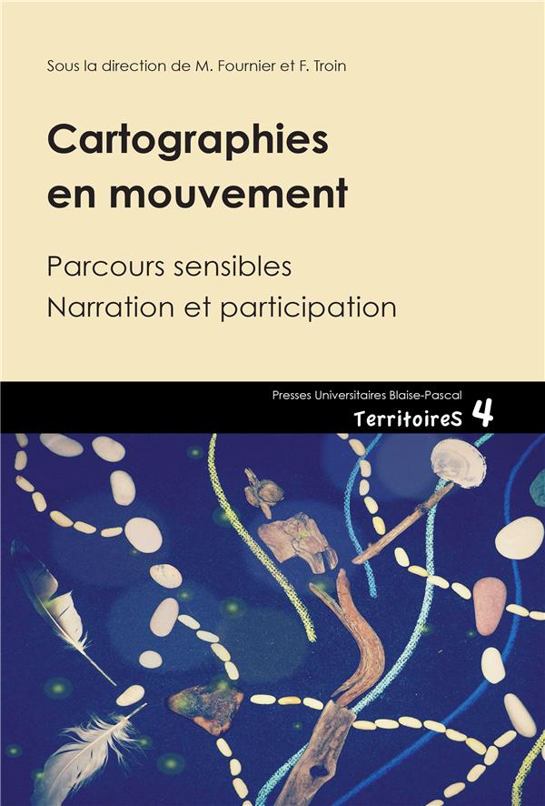 CARTOGRAPHIES EN MOUVEMENT. PARCOURS SENSIBLE. NARRATION ET PARTICIPA TION