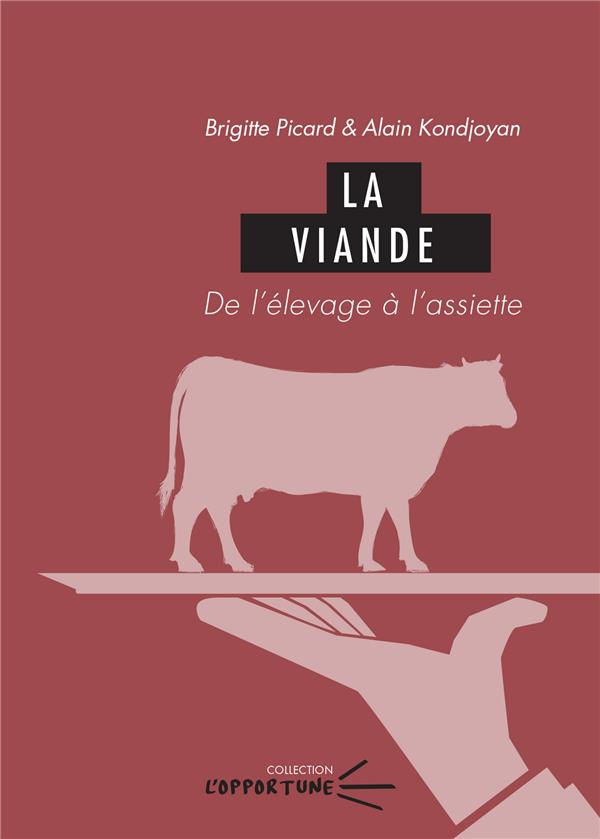 LA VIANDE. DE L'ELEVAGE A L'ASSIETTE