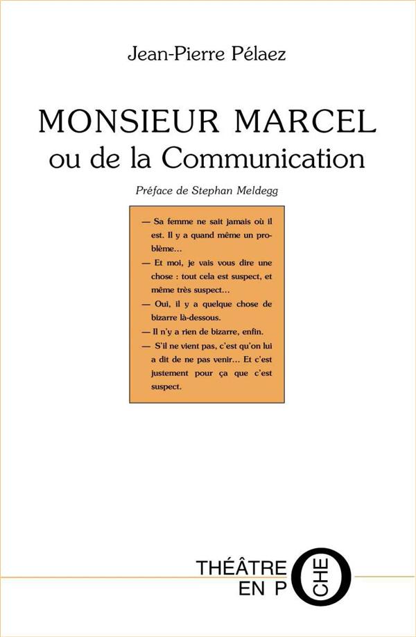 MONSIEUR MARCEL OU DE LA COMMUNICATION