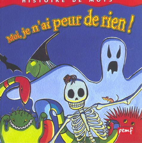 MOI JE N'AI PEUR DE RIEN