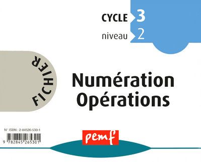 FICHIER NUMERATION OPERATIONS CE2 NIVEAU 2 FICHIER 6
