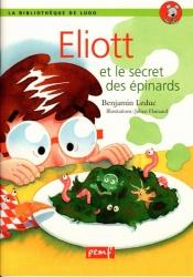 ELLIOT ET LE SECRET DES EPINARDS
