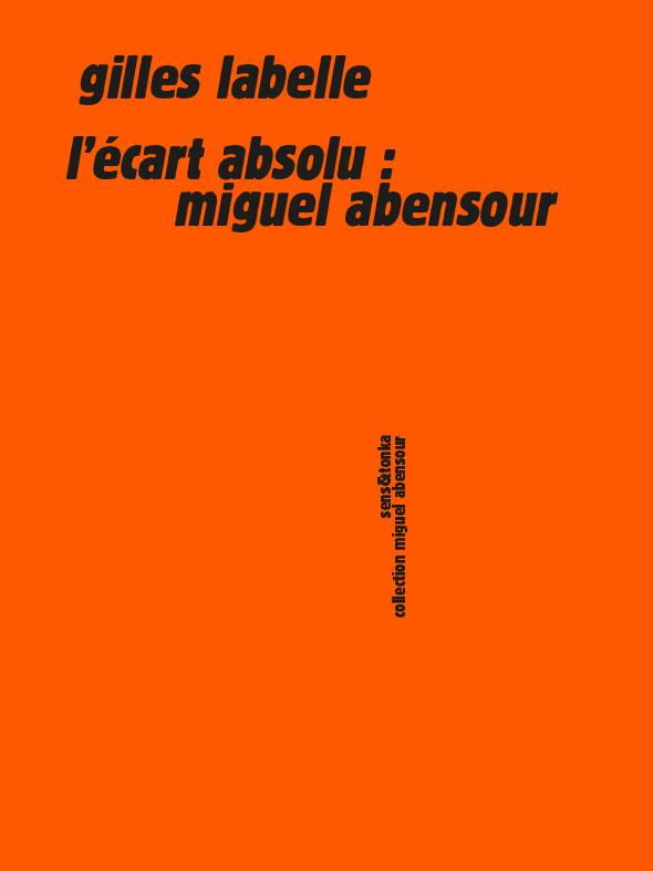 L'ECART ABSOLU : MIGUEL ABENSOUR