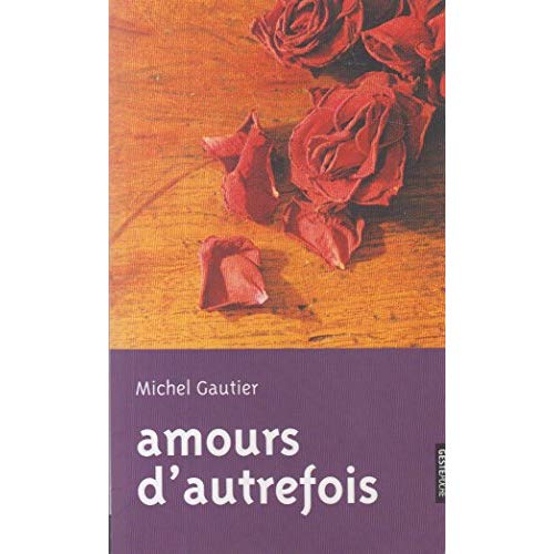 AMOURS D'AUTREFOIS