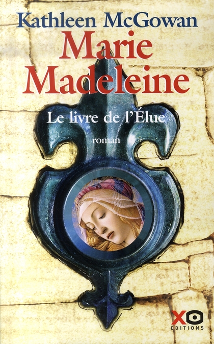 MARIE-MADELEINE LE LIVRE DE L'ELUE