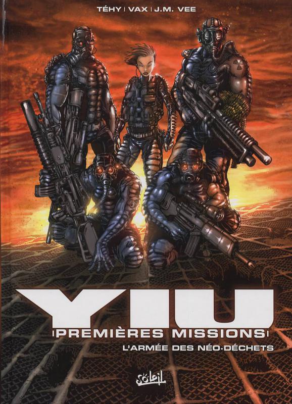 YIU PREMIERES MISSIONS T01 - L'ARMEE DES NEO-DECHETS - VOL01