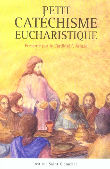 PETIT CATECHISME SUR L'EUCHARISTIE