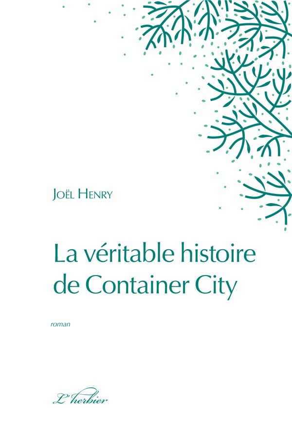 LA VERITABLE HISTOIRE DE CONTAINER CITY