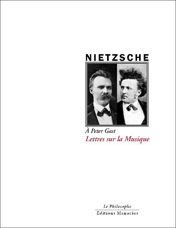 LETTRES SUR LA MUSIQUE - A PETER GAST